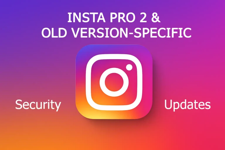 Insta Pro 2 & Old Version